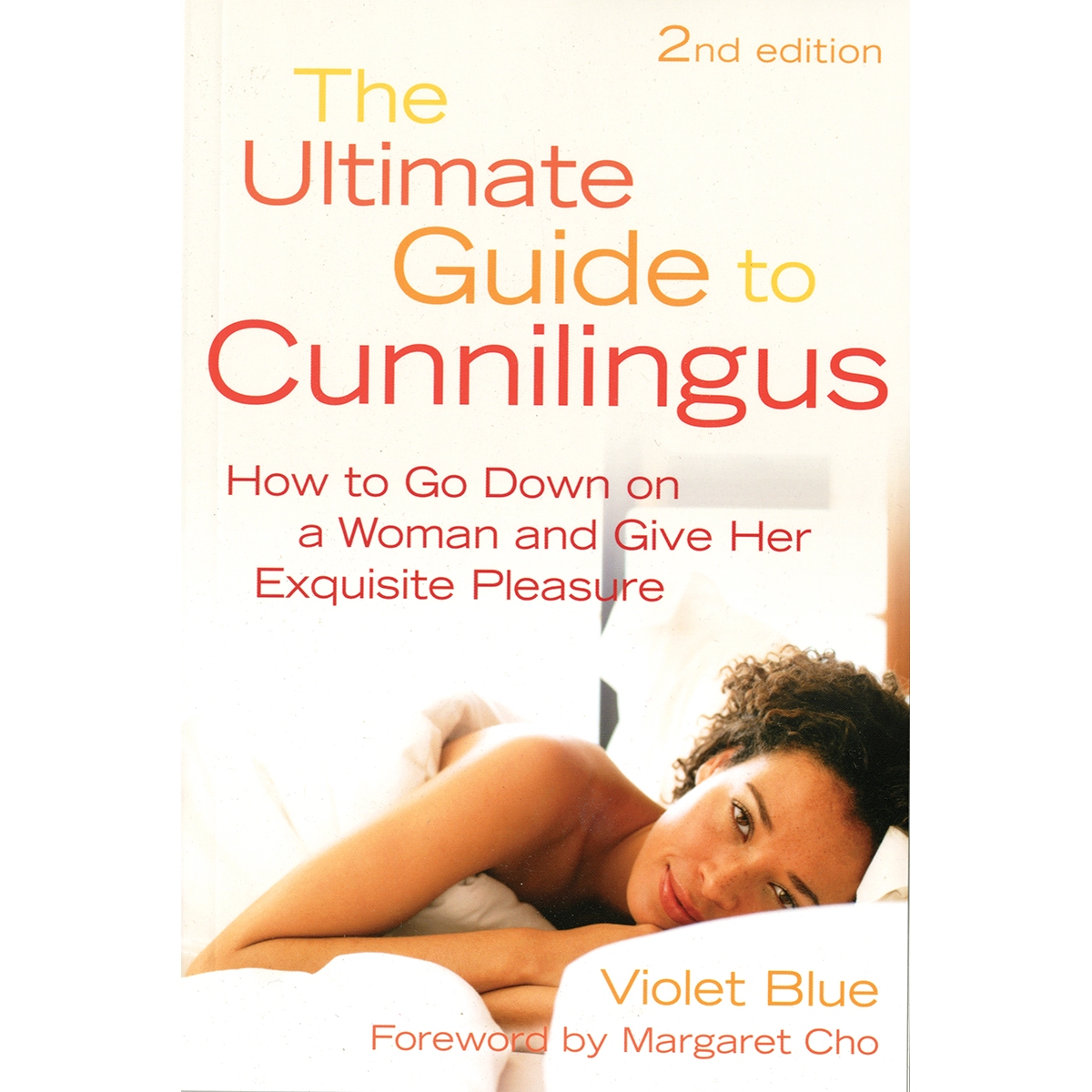 Buy How to Go Down on a Woman and Give Her Exquisite Pleasure Ultimate Guide to Cunnilingus book for her.