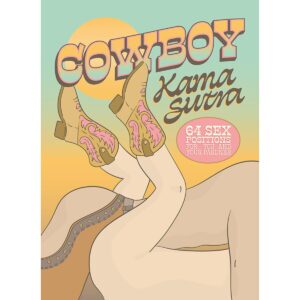 Cowboy Kama Sutra:64 Sex Positions for You and Your Pardner