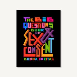 The Big Questions Book of Sex & Consent