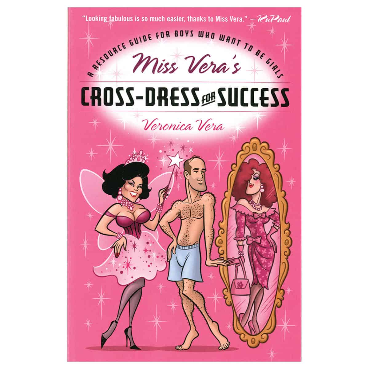 Buy A Resource Guide for Boys Who Want to Be Girls Miss Vera's Cross Dress for Success book for her.