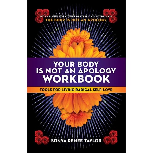 Buy  Your Body Is Not an Apology Workbook Tools for Living Radical Self Love book for her.