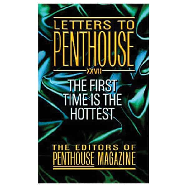 Buy The First Time is the Hottest Letters to Penthouse XXVII book for her.