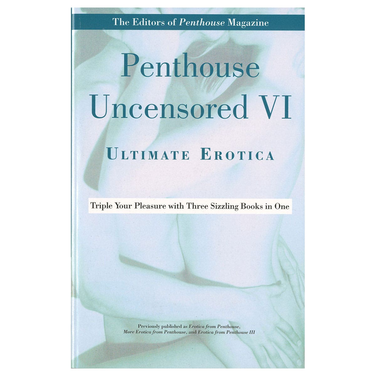 Triple your pleasure with three sizzling books in one penthouse uncensored vi ultimate erotica for her, him, or couples. Online shopping for triple your pleasure with three sizzling books in one penthouse uncensored vi ultimate erotica shoppers. Discreet, fast shipping.