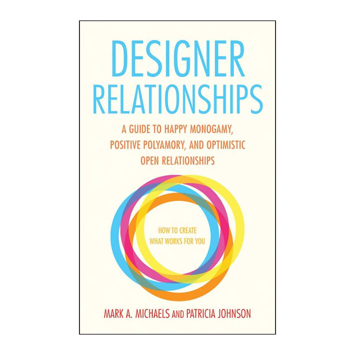 A guide to happy monogamy positive polyamory and optimistic open relationships designer relationships for her, him, or couples. Online shopping for a guide to happy monogamy positive polyamory and optimistic open relationships designer relationships shoppers. Discreet, fast shipping.