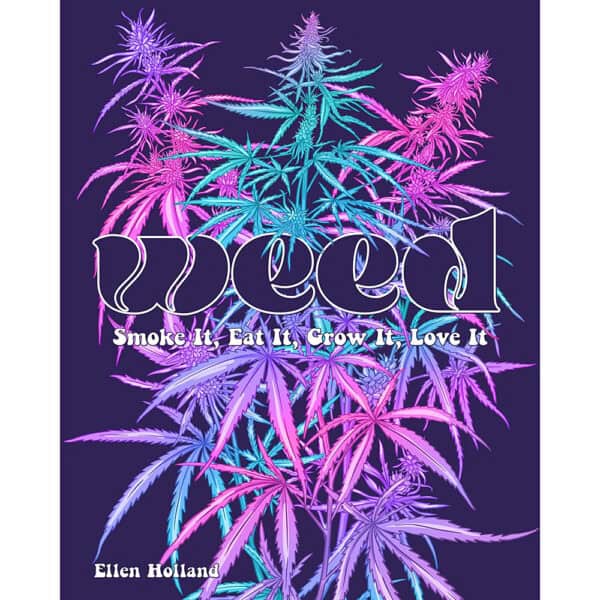 Buy  WEED  Smoke it  Eat it  Grow it  Love it book for her.