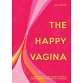 Buy  The Happy Vagina  An Empowering Guide to Understanding Your Body book for her.