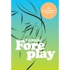 Buy  Fantastic Foreplay:60 Sexy Ideas book for her.