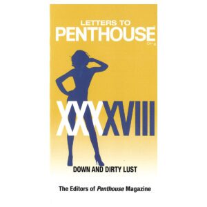 Down and Dirty Lust Letters to Penthouse XXXXVIII