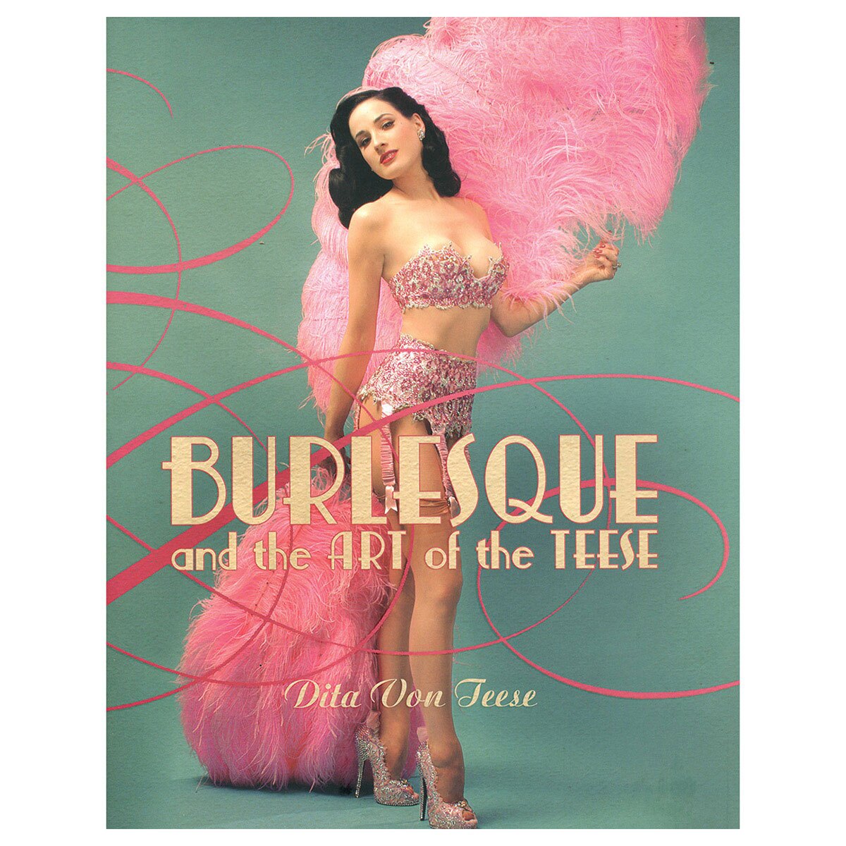 Buy Fetish and the Art of the Teese Burlesque & the Art of the Teese book for her.
