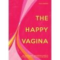 Buy  The Happy Vagina  An Empowering Guide to Understanding Your Body book for her.