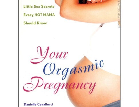 Buy little sex secrets every hot mama should know your orgasmic pregnancy book for her.