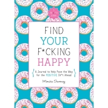 Buy  Find Your F*cking Happy book for her.