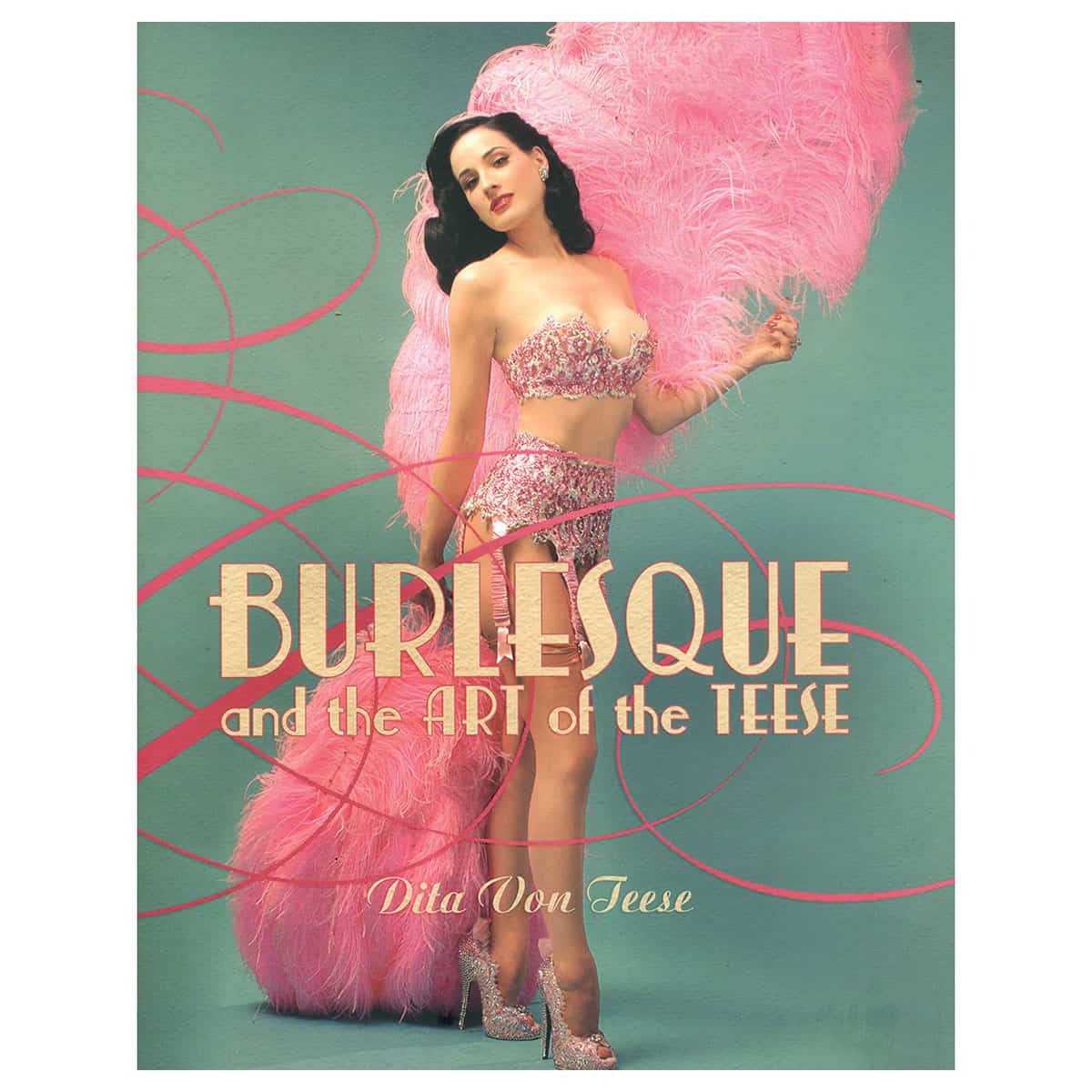 Buy Fetish and the Art of the Teese Burlesque   and  the Art of the Teese book for her.