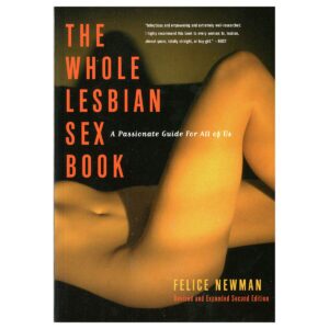A Passionate Guide for All of Us Whole Lesbian Sex Book