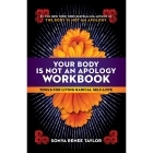 Buy  Your Body Is Not an Apology Workbook:Tools for Living Radical Self Love book for her.