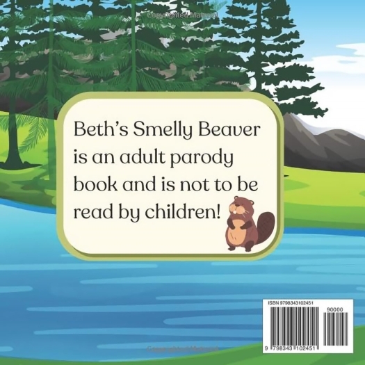 Buy  Beths Smelly Beaver book for her.