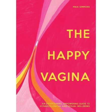 Buy  The Happy Vagina  An Empowering Guide to Understanding Your Body book for her.