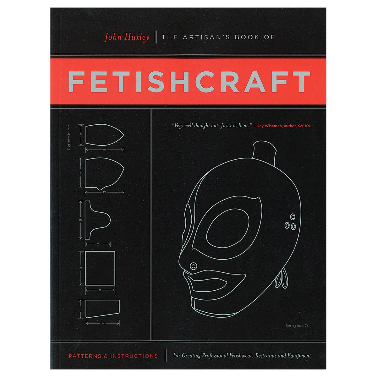 Buy Patterns and Instructions for Creating Professiona Fetishwear, Restraints and Sensory Equipment Fetishcraft book for her.