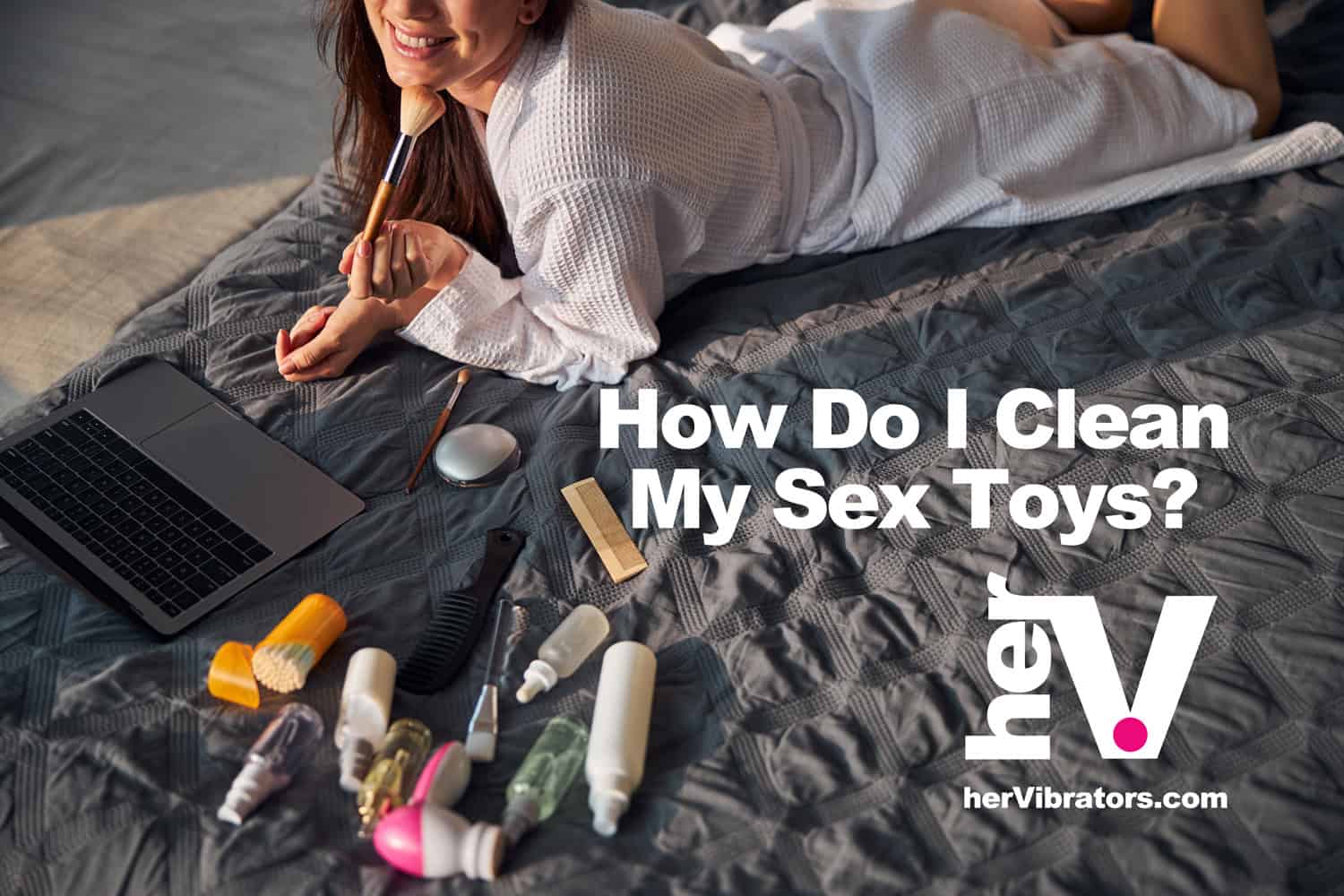 How to clean sex toys the right way.