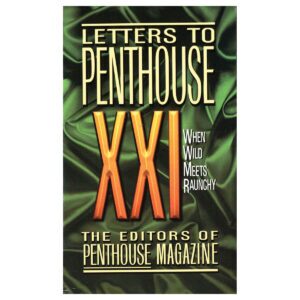 When Wild Meets Raunchy Letters to Penthouse XXI