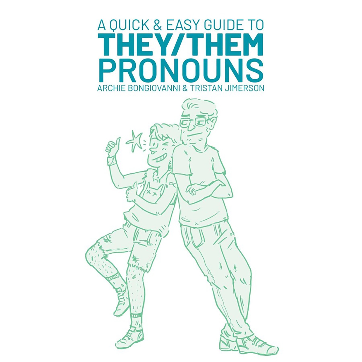 Buy  A Quick & Easy Guide to They/Them Pronouns book for her.