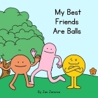 Buy  My Best Friends Are Balls book for her.