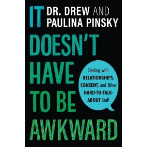Buy Dealing with Relationships, Consent, and Other Hard to Talk About Stuff It Doesn't Have to be Awkward book for her.