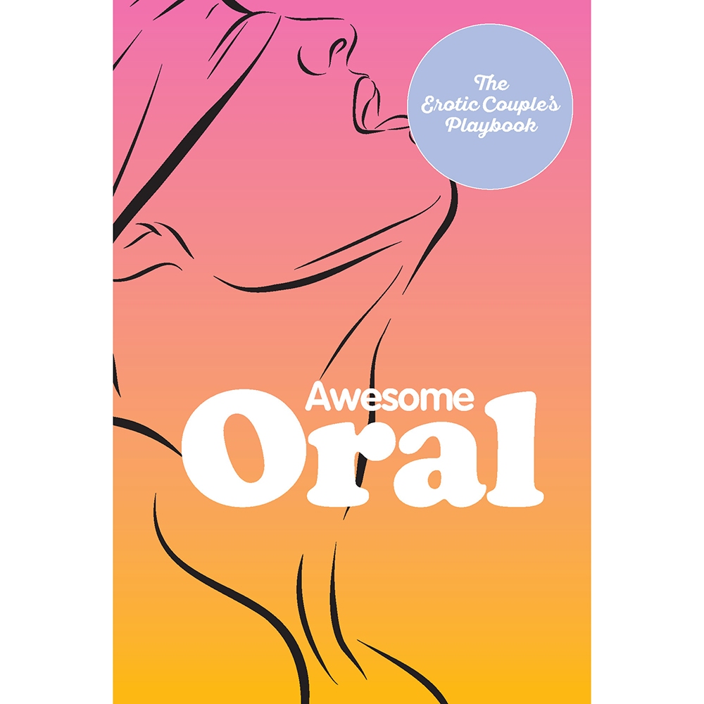 Buy  Awesome Oral:The Erotic Couple's Playbook book for her.