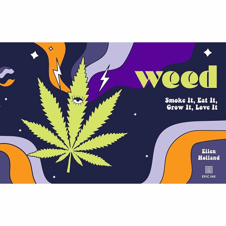 Buy  WEED: Smoke it, Eat it, Grow it, Love it book for her.
