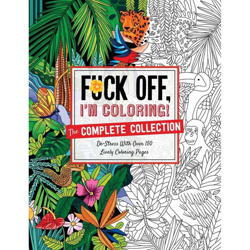 Buy  fuck off, i'm coloring: the complete collection book for her.