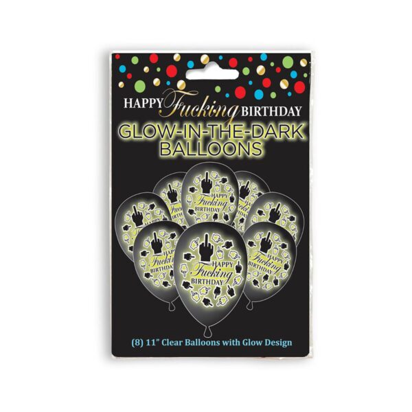 Buy  Happy Fucking Birthday Glow in the Dark Balloons book for her.