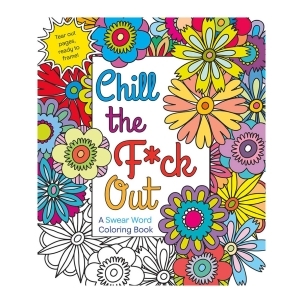 Buy  Chill the F*ck Out Coloring Book book for her.