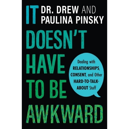 Buy Dealing with Relationships, Consent, and Other Hard to Talk About Stuff It Doesn't Have to be Awkward book for her.