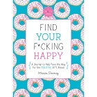 Buy  Find Your F*cking Happy book for her.