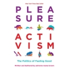 Buy The Politics of Feeling Good Pleasure Activism book for her.