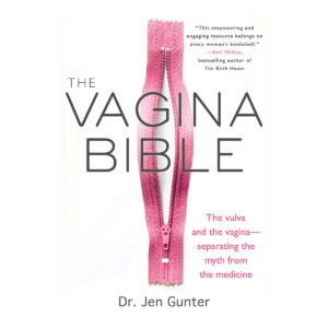 The vulva and the vagina separating the myth from the medicine Vagina Bible