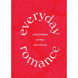 A Relationship Journal for Couples Everyday Romance
