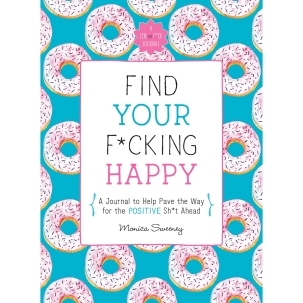 Buy  Find Your F*cking Happy book for her.