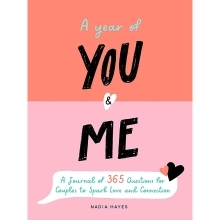 Buy A Journal of 365 Questions for Couples to Spark Love and Connection A Year of You & Me book for her.