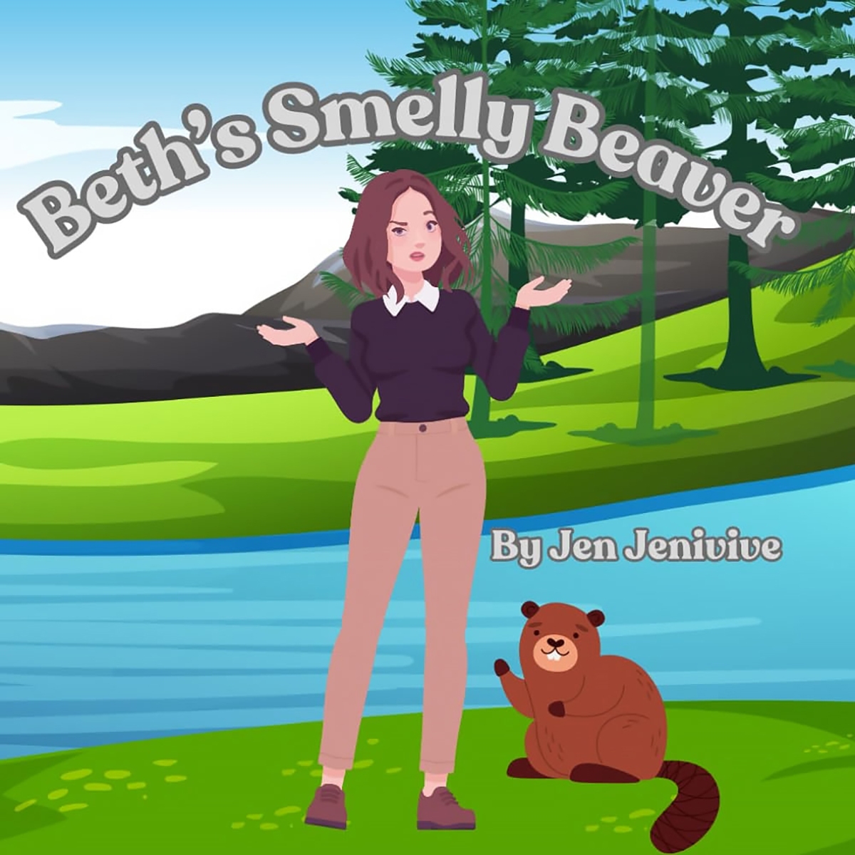 Buy  Beths Smelly Beaver book for her.
